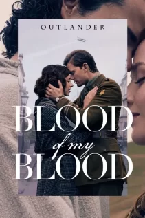 უცხოელი: ჩემი სისხლის სისხლი / Outlander: Blood of My Blood