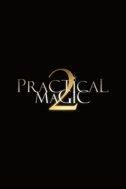 პრაქტიკული მაგია 2 / Practical Magic 2